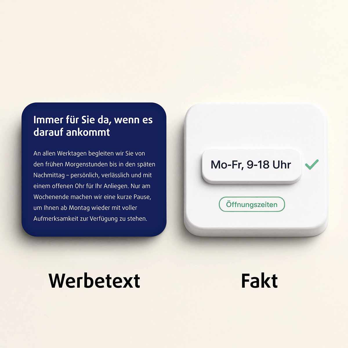 Zwei Schaltflächen: eine mit einem langen Werbetext, eine mit „Mo–Fr, 9–18 Uhr“ und einem Häkchen für Fakten.